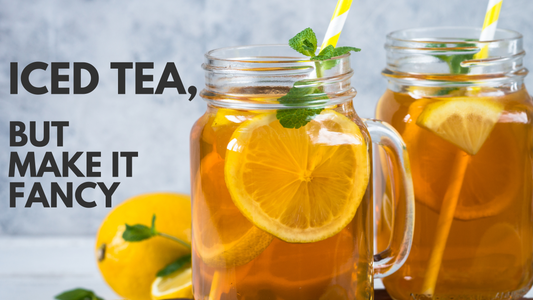 đź§Š Iced Tea, But Make It Fancy